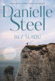 Bez śladu. Autor: Danielle Steel, Alicja Laskowska, Małgorzata Morel. Dadada.pl Okładka książki Bez śladu