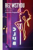 Okładka książki Bez wstydu. Sekspraca w Polsce