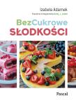 BezCukrowe słodkości. Autor: Adamek Izabela. Dadada.pl Okładka książki BezCukrowe słodkości