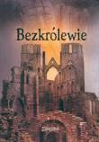 Bezkrólewie. Autor: Bunsch Karol. Dadada.pl Okładka książki Bezkrólewie