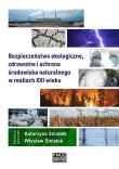 Bezpieczeństwo ekologiczne, zdrowotne i ochrona... Autor: Katarzyna Śmiałek, Wiesław Śmiałek. Dadada.pl Okładka książki Bezpieczeństwo ekologiczne, zdrowotne i ochrona..