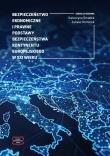 Bezpieczeństwo ekonomiczne i prawne podstawy bezpieczeństwa kontynentu europejskiego w XXI wieku. Autor: Katarzyna Śmiałek, Łukasz Kominek. Dadada.pl Okładka książki Bezpieczeństwo ekonomiczne i prawne podstawy bezpieczeństwa kontynentu europejskiego w XXI wieku