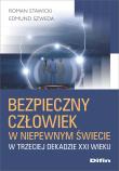 Okładka książki Bezpieczny człowiek w niepewnym świecie w trzeciej dekadzie XXI wieku