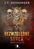 Bezwzględne serca. Królowe i potwory. Tom 3. Autor: J.T. Geissinger. Dadada.pl Okładka książki Bezwzględne serca. Królowe i potwory. Tom 3