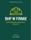 Okładka książki BHP w firmie Bezpieczeństwo i higiena pracy od A do Z