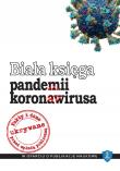 Biała księga pandemii koronawirusa. Autor: Opracowanie zbiorowe. Dadada.pl Okładka książki Biała księga pandemii koronawirusa