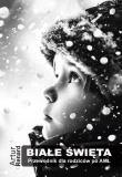 Białe święta. Autor: Renard Artur. Dadada.pl Okładka książki Białe święta