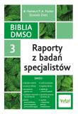 Biblia DMSO tom 3. Raporty z badań specjalistów. Autor: Hartmut P. A. Fischer. Dadada.pl Okładka książki Biblia DMSO tom 3. Raporty z badań specjalistów