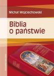 Biblia o państwie. Autor: Michał Wojciechowski. Dadada.pl Okładka książki Biblia o państwie
