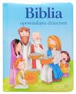 Okładka książki Biblia opowiadana dzieciom