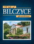 Bilczyce opowiedziane. A tale of Bilczyce. Autor: Michalec Bogusław, Roman Markot. Dadada.pl Okładka książki Bilczyce opowiedziane. A tale of Bilczyce