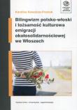 Bilingwizm polsko-włoski i tożsamość kulturowa.... Autor: Karolina Kowalcze-Franiuk. Dadada.pl Okładka książki Bilingwizm polsko-włoski i tożsamość kulturowa...