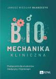 Biomechanika kliniczna. Autor: Błaszczyk Janusz Wiesław. Dadada.pl Okładka książki Biomechanika kliniczna