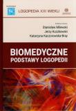 Biomedyczne podstawy logopedii. Autor: red. Stanisław Milewski, Jerzy Kuczkowski, Katarz. Dadada.pl Okładka książki Biomedyczne podstawy logopedii