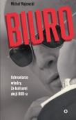 Biuro. Ochroniarze władzy. Za kulisami akcji BOR-u. Autor:  Majewski Michał. Dadada.pl Okładka książki Biuro. Ochroniarze władzy. Za kulisami akcji BOR-u