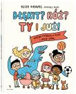 Błękit? Róż? Ty i już!. Autor: Gravel Elise. Dadada.pl Okładka książki Błękit? Róż? Ty i już!