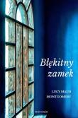 Błękitny zamek wyd. 2. Autor: Montgomery Lucy Maud. Dadada.pl Okładka książki Błękitny zamek wyd. 2