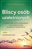 Okładka książki Bliscy osób uzależnionych. Scenariusze zajęć. Część 1