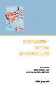Bliski Wschód - od Edenu do cyberzagrożeń. Autor: Joanna Marszałek-Kawa (red.). Dadada.pl Okładka książki Bliski Wschód - od Edenu do cyberzagrożeń