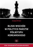Okładka książki Bliski Wschód w polityce państw Półwyspu...