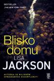 Blisko domu. Autor: Jackson Lisa. Dadada.pl Okładka książki Blisko domu
