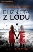 Bliźnięta z lodu. Thriller psychologiczny. Autor: S.K. Tremayne. Dadada.pl Okładka książki Bliźnięta z lodu. Thriller psychologiczny