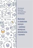 Blockchain w szkolnictwie wyższym.... Autor: Gutowski Piotr, Monika Klein, Joanna Markiewicz. Dadada.pl Okładka książki Blockchain w szkolnictwie wyższym...