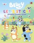Bluey: Let's Stick!. Autor: Bluey. Dadada.pl Okładka książki Bluey: Let's Stick!