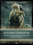 Bogowie Germanów. Szkice o kształtowaniu się religii skandynawskiej. Autor: Dumezil Georges. Dadada.pl Okładka książki Bogowie Germanów. Szkice o kształtowaniu się religii skandynawskiej