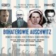 Bohaterowie Auschwitz audiobook. Autor: Teresa Kowalik, Przemysław Słowiński. Dadada.pl Okładka książki Bohaterowie Auschwitz audiobook
