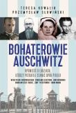 Bohaterowie Auschwitz w.2. Autor: Teresa Kowalik, Przemysław Słowiński. Dadada.pl Okładka książki Bohaterowie Auschwitz w.2