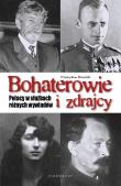 Bohaterowie i zdrajcy. Polacy w służbach różnych wywiadów. Autor: Przemysław Słowiński. Dadada.pl Okładka książki Bohaterowie i zdrajcy. Polacy w służbach różnych wywiadów