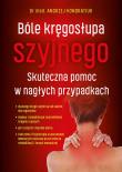 Bóle kręgosłupa szyjnego. Skuteczna pomoc w nagłych przypadkach. Autor: Kondratiuk Andrzej dr. Dadada.pl Okładka książki Bóle kręgosłupa szyjnego. Skuteczna pomoc w nagłych przypadkach