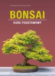 Bonsai. Kurs podstawowy. Autor: Elodie Marconnet, Nicolas Coulon. Dadada.pl Okładka książki Bonsai. Kurs podstawowy