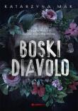 Boski Diavolo. Autor: Katarzyna Mak. Dadada.pl Okładka książki Boski Diavolo