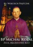 Okładka książki Bp Michał Kozal. Życie, męczeństwo, kult
