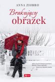 Brakujący obrazek - uszkodzone. Autor: Ziobro Anna. Dadada.pl Okładka książki Brakujący obrazek - uszkodzone