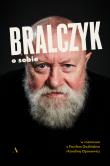 Bralczyk o sobie. W rozmowie z Pawłem Goźlińskim... Autor: Jerzy Bralczyk, Goźliński Paweł, Karolina Oponowi. Dadada.pl Okładka książki Bralczyk o sobie. W rozmowie z Pawłem Goźlińskim..