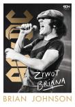 Brian Johnson. Żywot Briana. Autobiografia wokalisty AC/DC. Autor: Brian Johnson. Dadada.pl Okładka książki Brian Johnson. Żywot Briana. Autobiografia wokalisty AC/DC