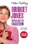 Bridget Jones: Szalejąc za facetem. Autor: Fielding Helen. Dadada.pl Okładka książki Bridget Jones: Szalejąc za facetem