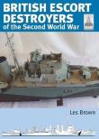 British Escort Destroyers of the Second World War. Autor: Brown Les. Dadada.pl Okładka książki British Escort Destroyers of the Second World War