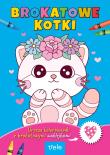 Okładka książki Brokatowe kotki. Urocze brokatowe kolorowanki z naklejkami.