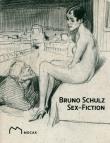 Bruno Schulz Sex - Fiction. Autor: Opracowanie zbiorowe. Dadada.pl Okładka książki Bruno Schulz Sex - Fiction
