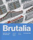 Okładka książki Brutalia: Build Your Own Brutalist Italy