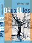 BRuxELles. Autor: Ćosić Dominika. Dadada.pl Okładka książki BRuxELles