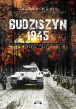 Budziszyn 1945 Ostatnia kontrofensywa Wehrmachtu. Autor: Kania Leszek. Dadada.pl Okładka książki Budziszyn 1945 Ostatnia kontrofensywa Wehrmachtu