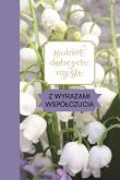 Bukiet dobrych myśli - z wyrazami współczucia. Autor:   Praca zbiorowa. Dadada.pl Okładka książki Bukiet dobrych myśli - z wyrazami współczucia