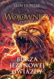 Burza Jeżynowej Gwiazdy. Wojownicy. Autor: Erin Hunter. Dadada.pl Okładka książki Burza Jeżynowej Gwiazdy. Wojownicy