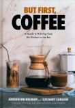 But First, Coffee. Autor: Michelman Jordan, Carlsen Zachary. Dadada.pl Okładka książki But First, Coffee