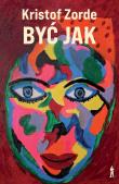 Być jak. Autor: Zorde Kristof. Dadada.pl Okładka książki Być jak